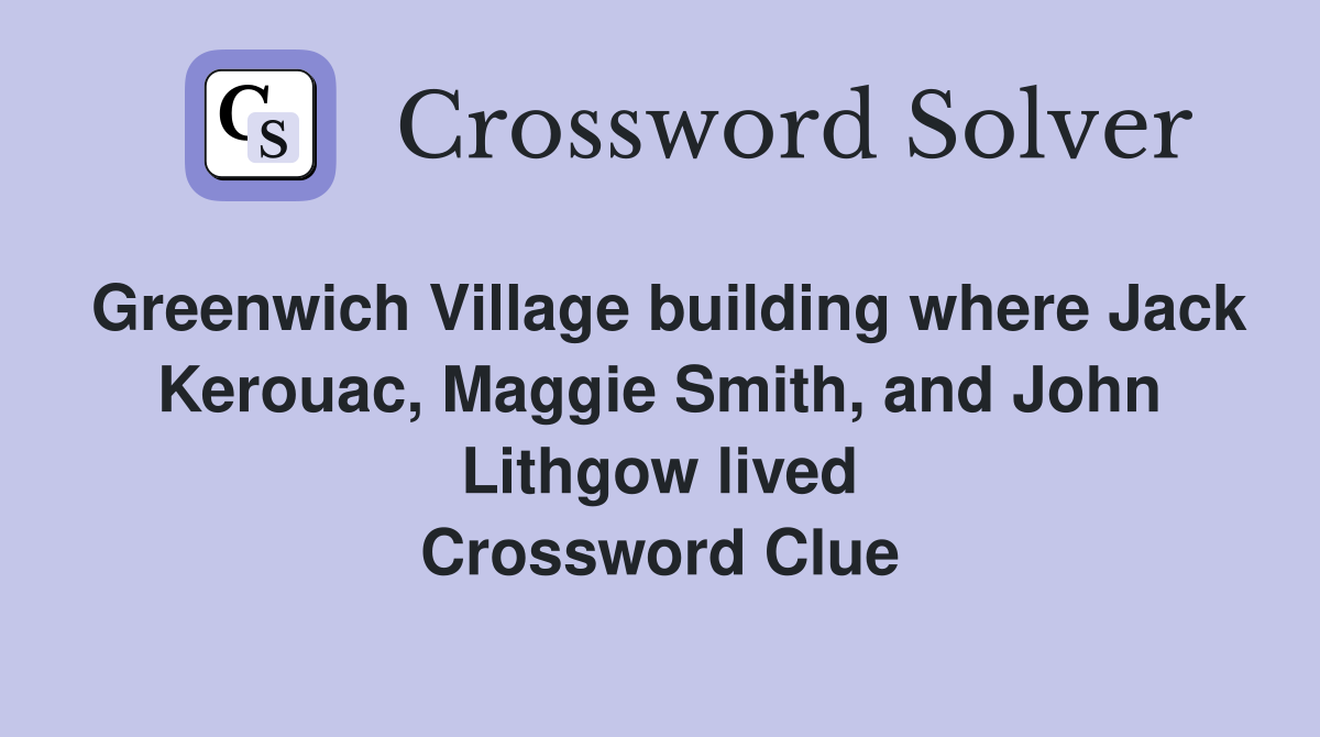 Greenwich Village building where Jack Kerouac, Maggie Smith, and John